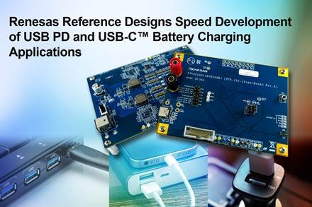 RENESAS Renesas Electronics Simplifies Development of USB PD and USB-C™ Battery Charging Applications with New Reference Designs RENESAS Renesas Electronics Simplifies Development of USB PD and USB-C™ Battery Charging Applications with New Reference Designs