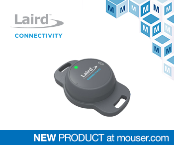 Mouser stocks Laird Connectivity’s Sentrius BT510 Sensor