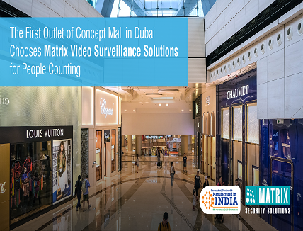 The First Outlet of Concept Mall in Dubai Chooses Matrix Video Surveillance Solutions for People Counting
