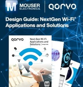 Mouser: New eBook with Qorvo Focused on Wi-Fi 6 Applications & Solutions Mouser: New eBook with Qorvo Focused on Wi-Fi 6 Applications & Solutions