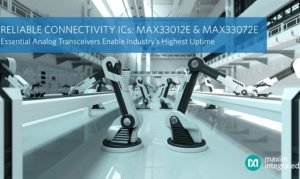 CAN Bus Transceiver & RS485 Half-Duplex Transceiver offers Industry’s Highest Uptime for Industrial Networks