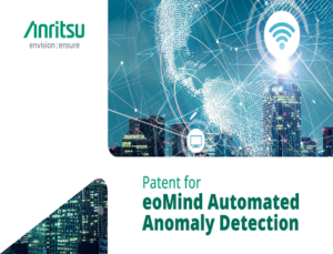 Anritsu Granted Patent for eoMind Automated Anomaly Detection Algorithm Anritsu Granted Patent for eoMind Automated Anomaly Detection Algorithm