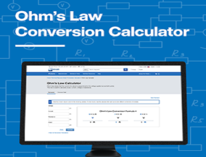 Free Up Design Time with Mouser Electronics’ Online Ohm’s Law Calculator