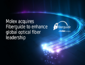 Molex Acquires Fiberguide Industries to Extend Optical Fiber Industry Leadership