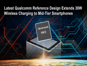 Renesas & Qualcomm collaborates on Adoption of Wireless Charging for Smartphones Renesas & Qualcomm collaborates on Adoption of Wireless Charging for Smartphones