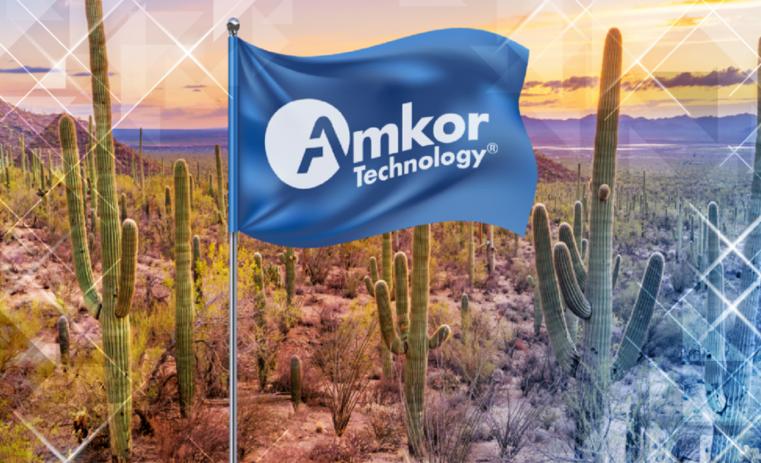 Amkor Announces US Advanced Packaging and Test Facility Amkor Announces US Advanced Packaging and Test Facility